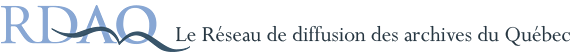 RDAQ, Le Réseau de diffusion des archives du Québec.